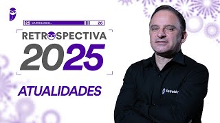 Retrospectiva 2025 - Atualidades - Prof. Leandro Signori