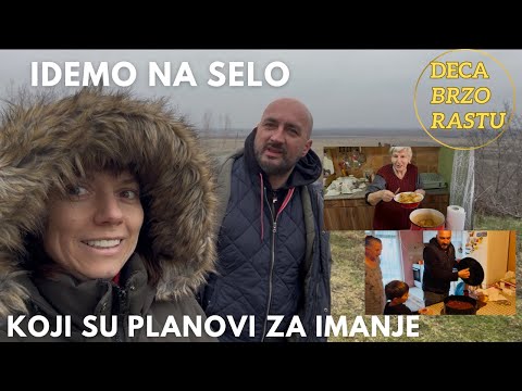 Idemo na selo || Koji su planovi za imanje || DECA BRZO RASTU