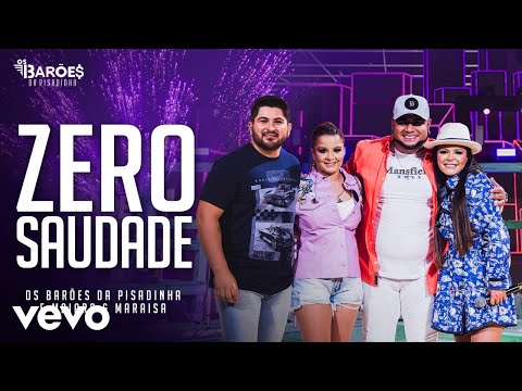 Os Barões da Pisadinha, Maiara & Maraisa - Zero Saudade (Ao Vivo)