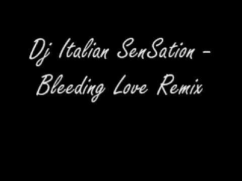 DJ Italian SenSation - Bleeding Love Remix