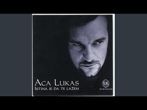 Istina Je da Te Lazem