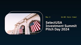 2024 SelectUSA Investment Summit Pitch Day