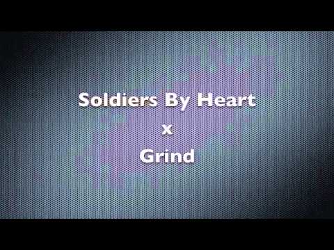 Soldiers By Heart new song GRIND