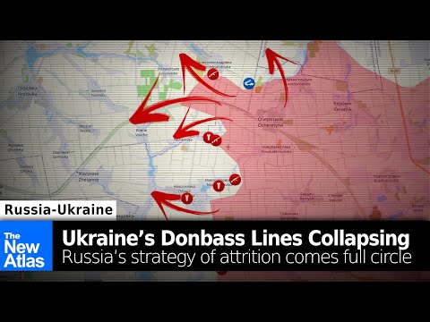 Ukraine’s Donbass Lines Collapsing - Russia’s Strategy of Attrition Comes Full Circle