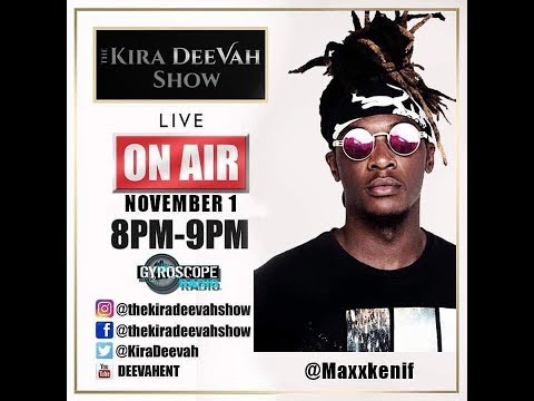 The Kira Deevah Show: Maxx Kenif