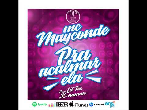 Mc Mayconde - Pra acalmar ela 150 BPM ( K-naman & Lil Tec ) [ Futuristik Musik ]