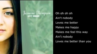 Ain&#39;t Nobody - Chaka Khan (Cover By Jasmine Thompson) - Full Version with Lyrics
