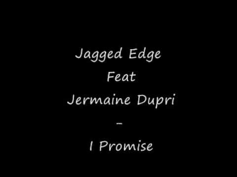 jagged edge feat jermaine dupri - I Promise