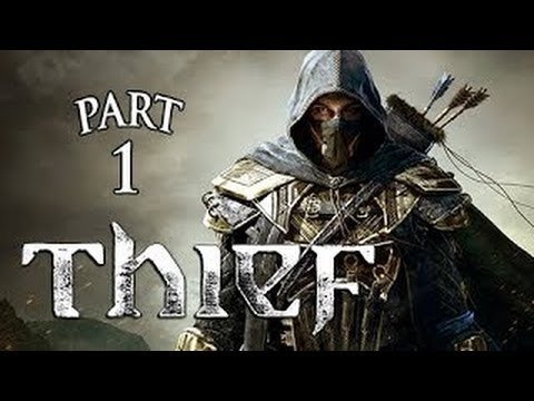 Thief - Gameplay Walkthrough Part 1 [No Commentary]
