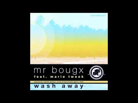 Mr Bougx ft. Marie Tweek - Wash Away (circle of funk mix)