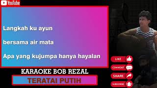 Download lagu BOB REZAL - TERATAI PUTIH - KARAOKE mp3