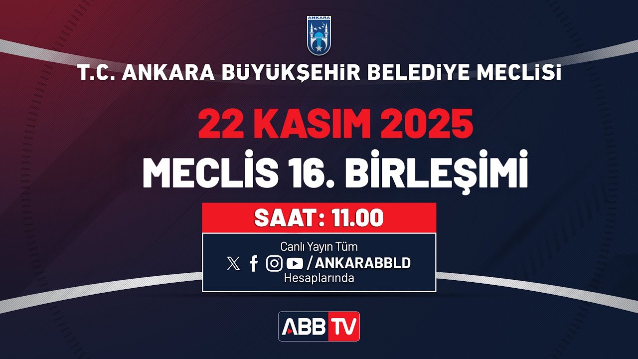 T.C. ANKARA BÜYÜKŞEHİR BELEDİYESİ - Kasım Ayı Meclis Toplantısı 16. Birleşimi