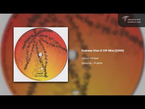 Liquid Wicked - Dubwar (Von D VIP Dubstep Mix) [Destpub Records]