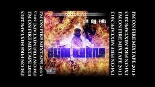Slim Burna - Plenty Money (I&#39;m On Fire Mixtape)