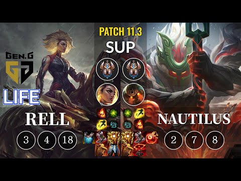GEN Life Rell vs Nautilus Sup - KR Patch 11.3