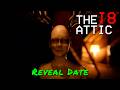 The 18th Attic — Reveal Date