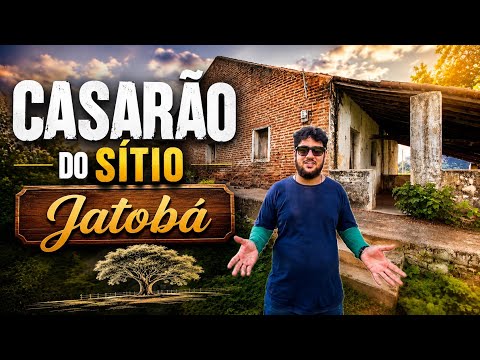 Casarão do sítio Jatobá, localizado no município de Riacho dos Cavalos, PB.