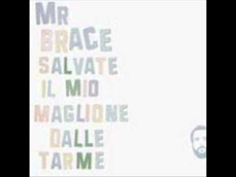 Ieri - Mr. Brace