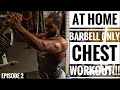 BARBELL ONLY | CHEST & TRICEP WORKOUT