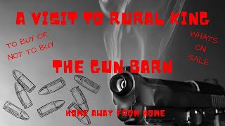 WHAT'S ON SALE!!!  A VISIT TO RURAL KING'S GUN BARN