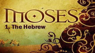 Video: Moses the Hebrew - Christadelphian 1/5