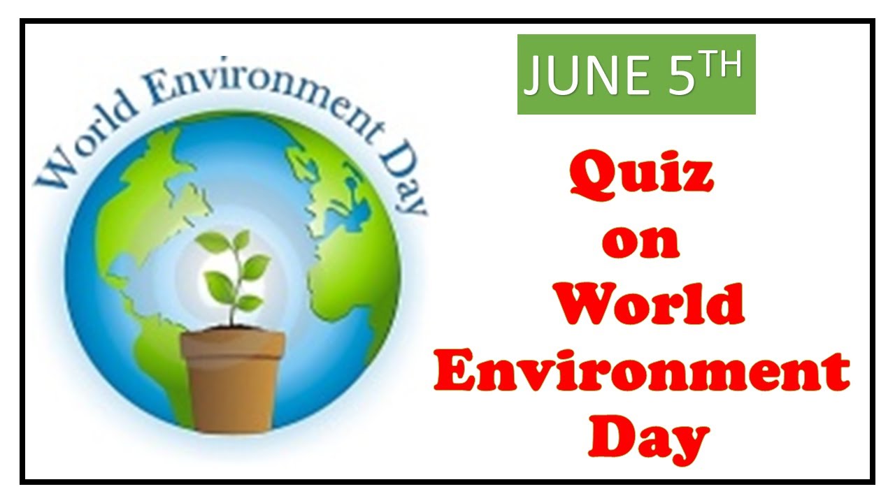 WORLD ENVIRONMENT DAY 2023 QUIZ | ENVIRONMENT QUIZ | GK QUESTIONS