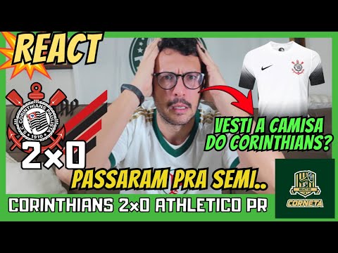 REACT CORINTHIANS 2x0 ATHELTICO PR - ME ARREPENDI DISSO / - CORINTHIANS ELIMINA ATHELTICO PR