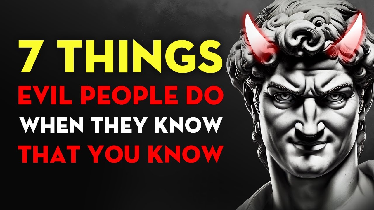 7 Things Evil People Do When They Know That You Know | Stoicism