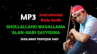 Download lagu SHOLAWAT MERDU PENYEJUK HATI | SHOLLALLAHU WASALLAMA - (INSTRUMEN BIOLA) mp3