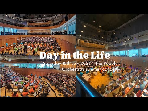 Day in the Life | Saturday 15th July 2023 - The People’s Orchestra summer concert