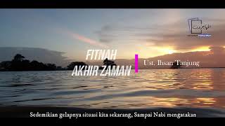 Download lagu Ust. Ihsan Tanjung - Fitnah Akhir Zaman mp3