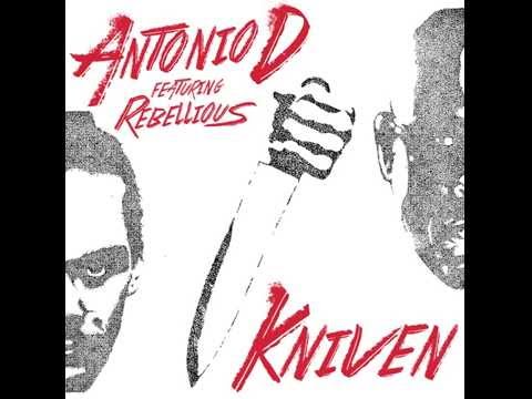 Antonio D - Kniven ft. Rebellious