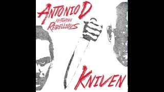 Antonio D - Kniven ft. Rebellious