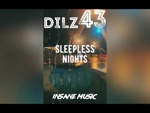 Dilz43 - sleepless nights (Official Music Video)