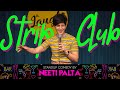 Strip Club | Stand-up Comedy by Neeti Palta