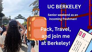 UC BERKELEY SENIOR WEEKEND VLOG as an incoming freshman | pack, travel, and come with me to Berkeley