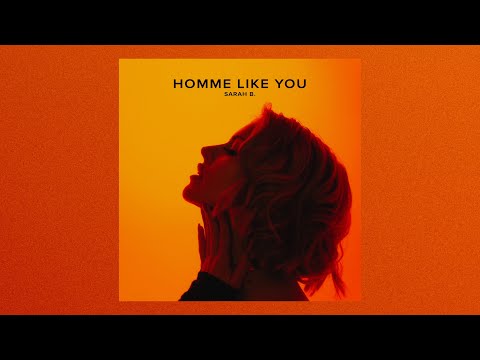 HOMME LIKE YOU - SARAH B.