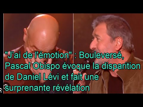 Pascal Obispo & Daniel Lévi : fait une surprenante révélation