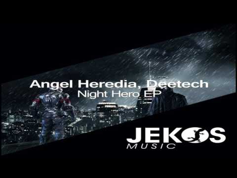 Angel Heredia, Deetech - Night Hero (Original Mix)