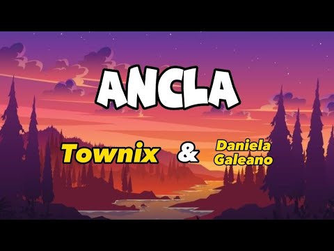 Ancla - Townix ft Daniela Galeano (Lyrics)