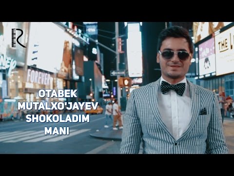 Otabek Mutalxo'jayev - Shokoladim mani | Отабек Муталхужаев - Шоколадим мани