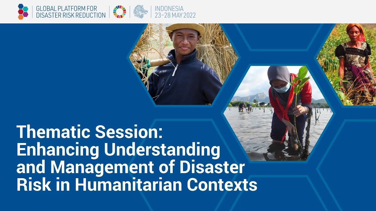 Enhancing understanding and management of disaster risk in humanitarian contexts - PTS5