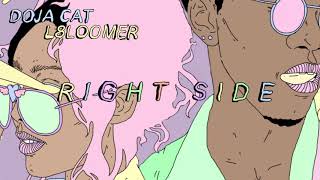 L8LOOMER + DOJA CAT - Right Side