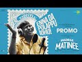 Enna Da Polappu Idhu Song Promo Madras Matinee Vadivelu KC Balasarangan Snekan