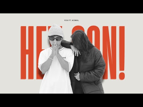 Yox - Hey Son! ft. Komal  ( Official Music Video )