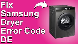 How To Fix The Samsung Dryer dE Error Code - Meaning, Causes, & Solutions (Recommended Fix!)