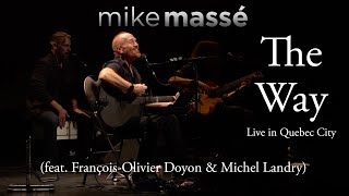 The Way (acoustic Fastball cover) - Mike Massé feat. François-Olivier Doyon & Michel Landry
