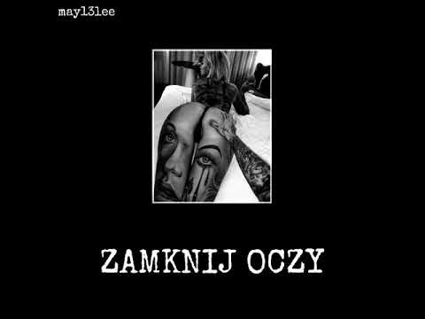 MAYLEE-ZAMKNIJ OCZY (prod.The Kontrabandz)
