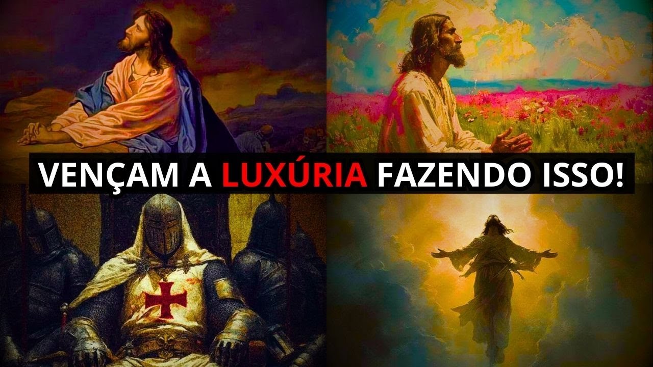 Fazendo isso fica mais fácil vencer a luxúria - Como vencer a luxúria?