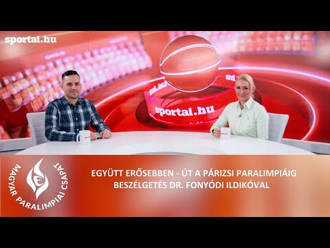 Együtt erősebben – Út a párizsi paralimpiáig: Beszélgetés dr. Fonyódi Ildikóval